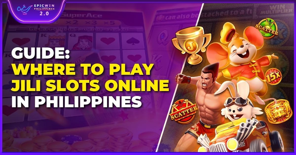 Jili Slots in Philippines